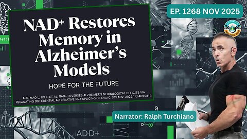 NAD+ Reverses Alzheimer's Deficits: New Study Explains How Ep. 1268 NOV 2025