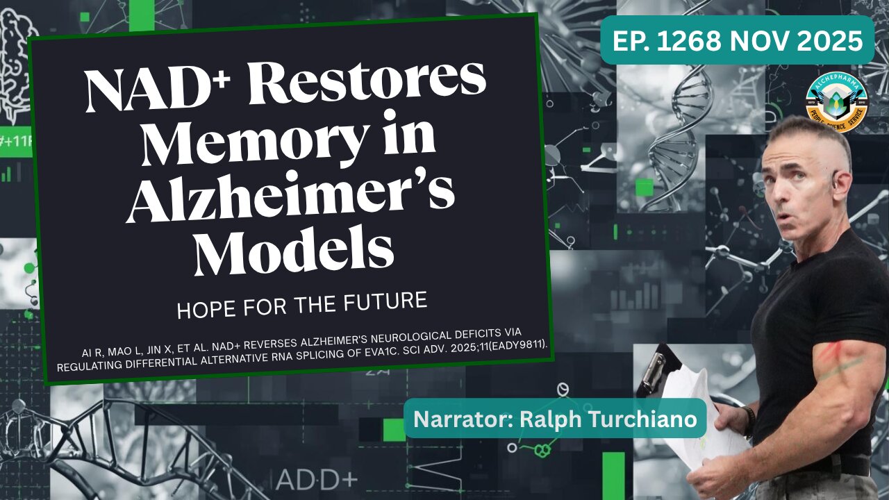 NAD+ Reverses Alzheimer's Deficits: New Study Explains How Ep. 1268 NOV 2025