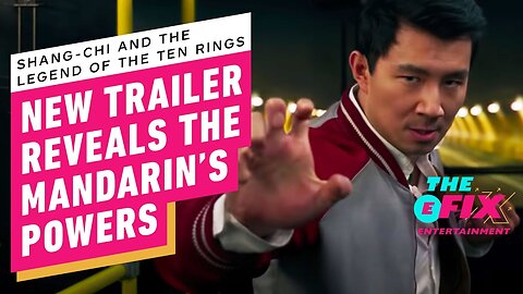 New Shang-Chi Trailer Shows Off the Mandarin's Powers - IGN The Fix - Enter