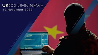 UK Column News - 19th November 2025