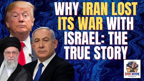 Why Iran Lost its War with Israel: The True Story