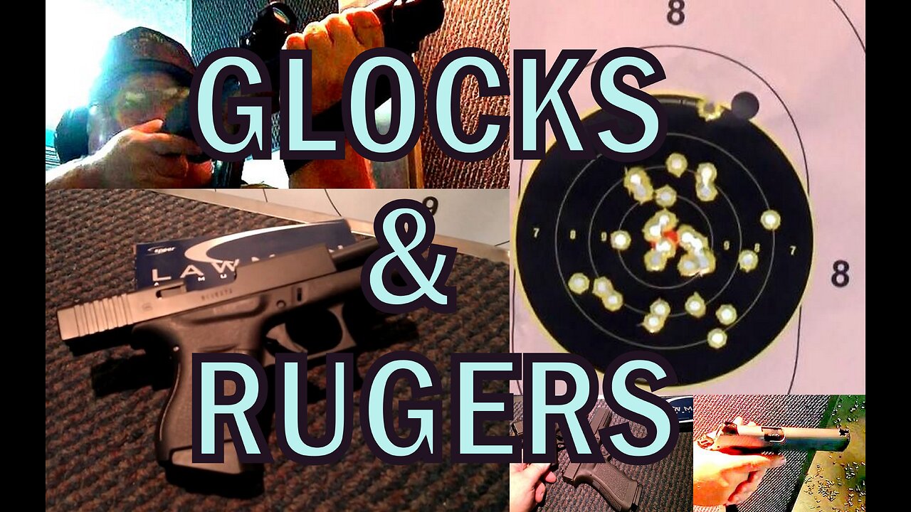 Glocks & Rugers