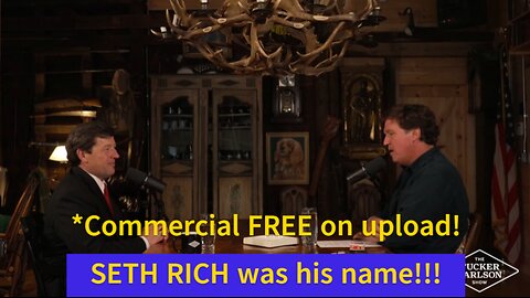 Tucker Carlson, SETH RICH is his name Ed Martin, SETH RICH also... Ed's take on J6,