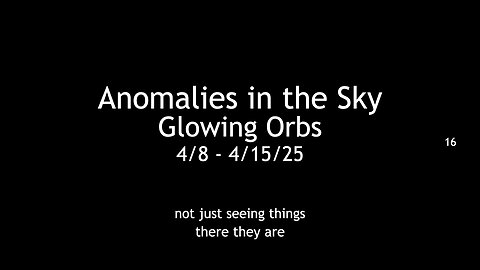 Real Glowing Orbs in 4K #1 (1) April 8-15, 2025, Wash. DC.