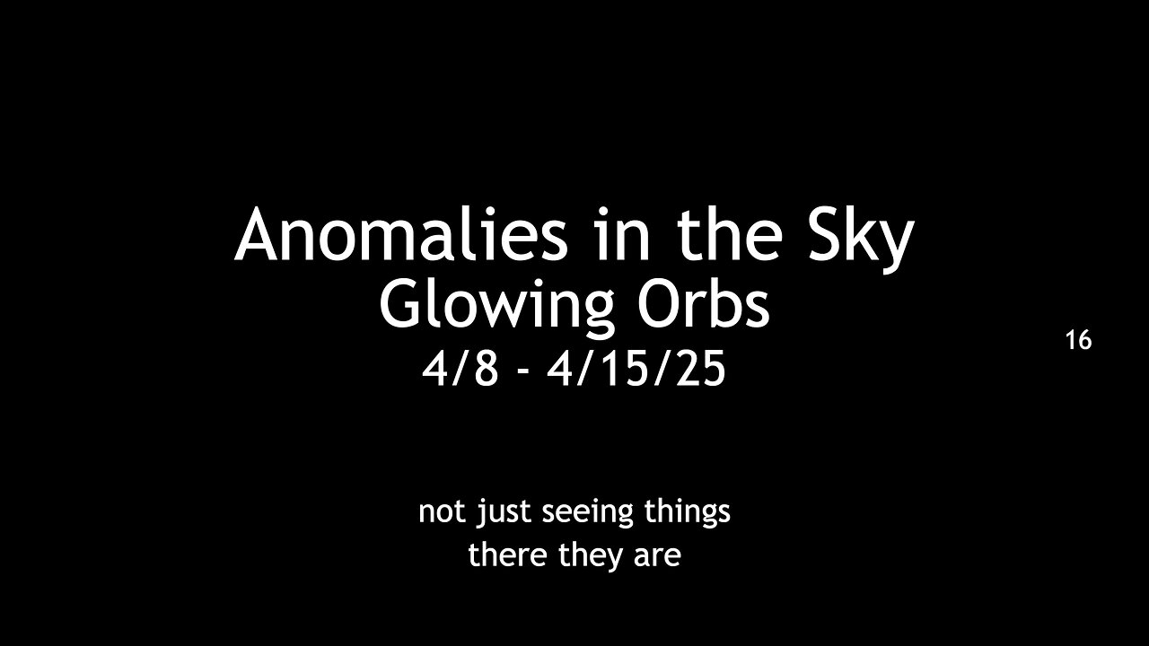 Real Glowing Orbs in 4K #1 (1) April 8-15, 2025, Wash. DC.