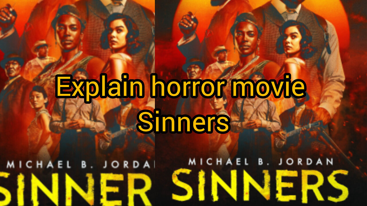 Explain horror movie Sinners 2025