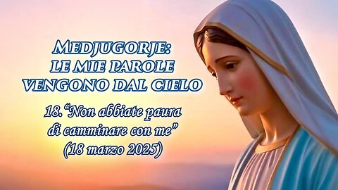 (24 OTTOBRE 2025) – PADRE LIVIO FANZAGA: “MEDJUGORJE: LE MIE PAROLE VENGONO DAL CIELO”=18.⭐'Non abbiate paura di camminare con me'=/|😇💖🙏|\