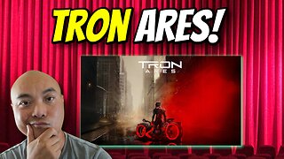 Tron Ares Trailer and Tron Thoughts…