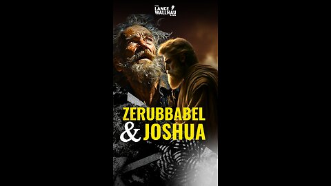 Zerubbabel & Joshua: God’s End-Time Dream Team