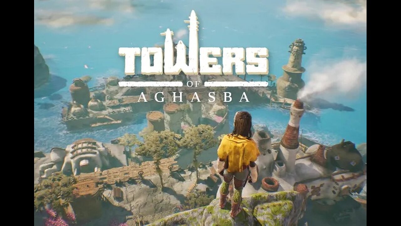 Towers of Aghasba | Got this on release haven't played since. Let's see what's changed.