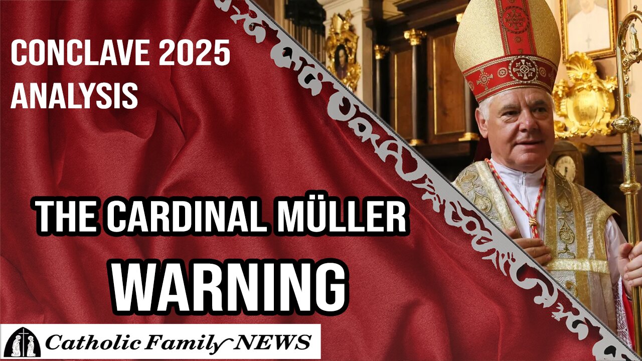 Cardinal Müller Sends a Warning | Conclave Analysis