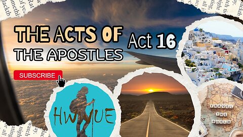 Ten-IV with (T)ea - The Acts of the Apostles, Chapter 16