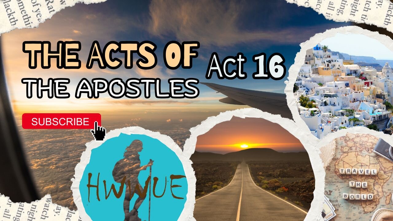 Ten-IV with (T)ea - The Acts of the Apostles, Chapter 16