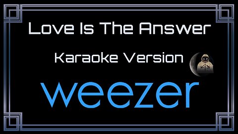 Weezer - Love Is The Answer (CC)