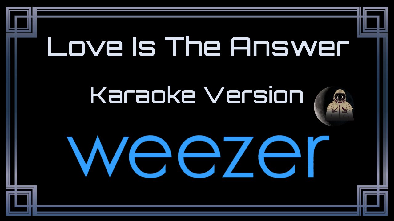 Weezer - Love Is The Answer (CC)