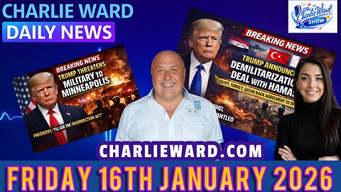 CHARLIE WARD DAILY NEWS WITH CHARLIE WARD & DREW DEMI FRIDAY 16TH JANUARY 2026