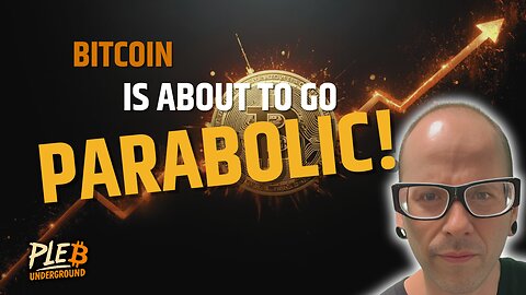 Bitcoin Is About to Go Parabolic