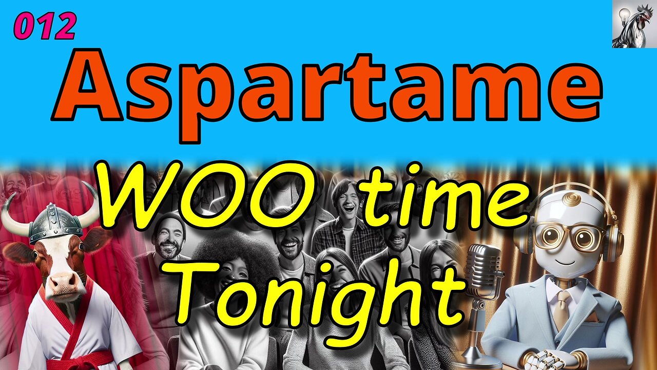 WOO time Tonight 012 - Aspartame