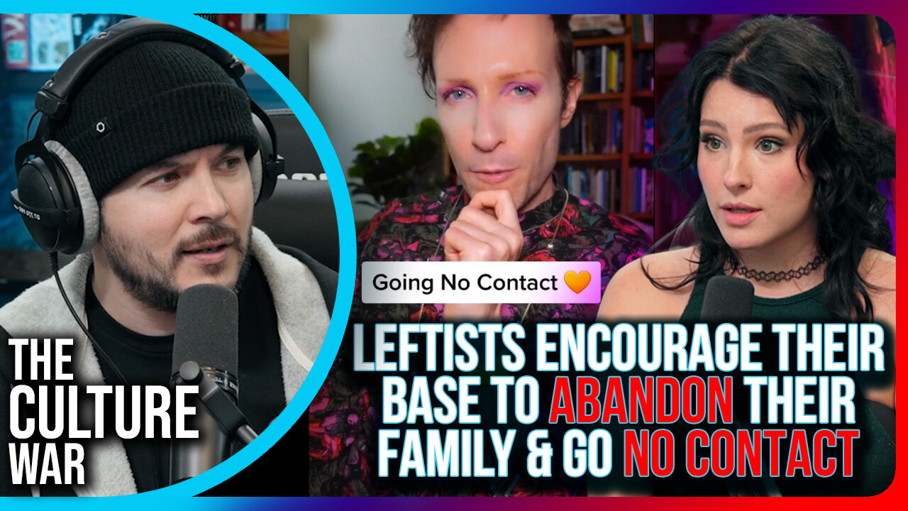 Leftists ENCOURAGE Their Base To ABANDON Their Family & Go NO CONTACT