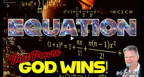 This EQUATION PROVES God Wins! Bo Polny