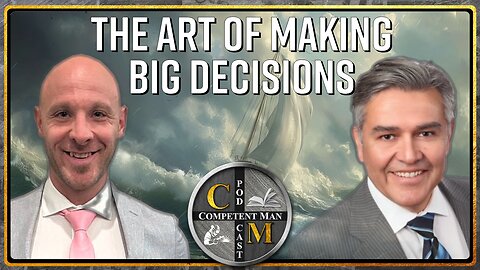 The Art of Making Big Decisions