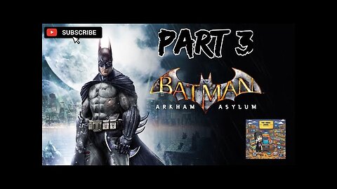 Batman Arkham Asylum Part 3
