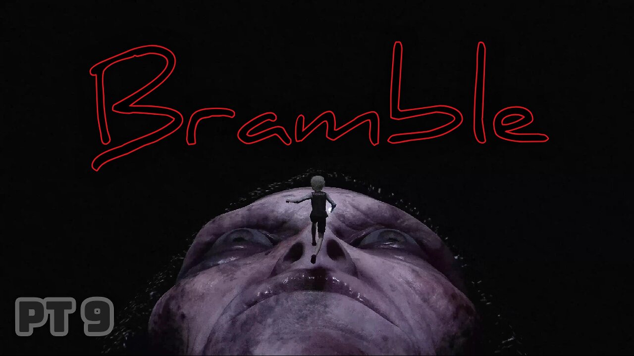 Bramble: The Mountain King (Pt. 9)