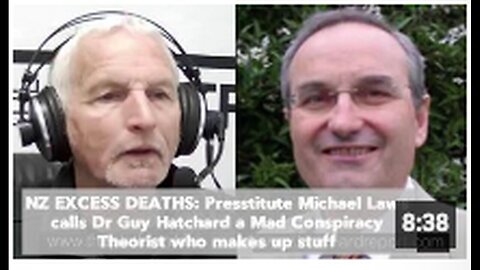 "NZ Excess Deaths: Michael Laws Labels Dr Guy Hatchard as a Mad Conspiracy Theorist"