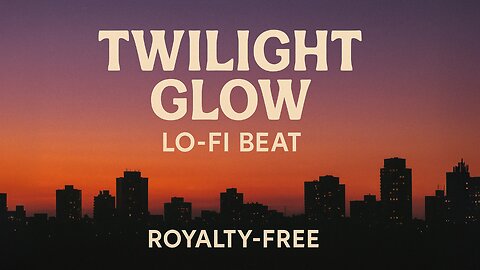 Twilight Glow – Free Lo-fi Beat | No Copyright Chill Music for Study, Vlogs & Evenings
