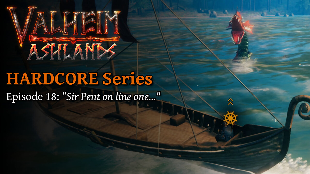 Valheim Hardcore E18: "Sir Pent on line one..."
