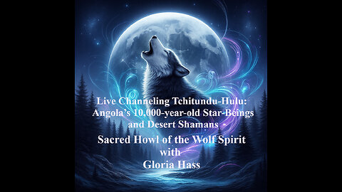 Live Channeling Tchitundu-Hulu: Angola’s 10,000-year-old Star-Beings and Desert Shamans