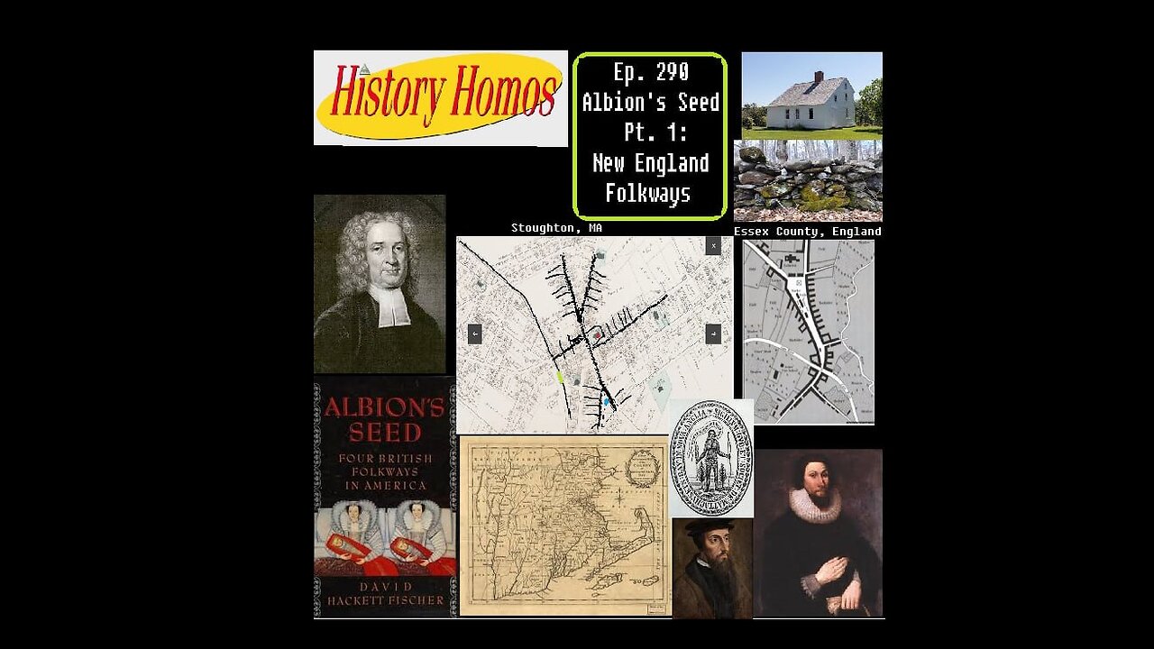 Ep. 290 - Albion's Seed Pt. 1: New England Folkways