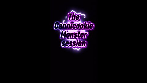 The Cannicookie Monster session