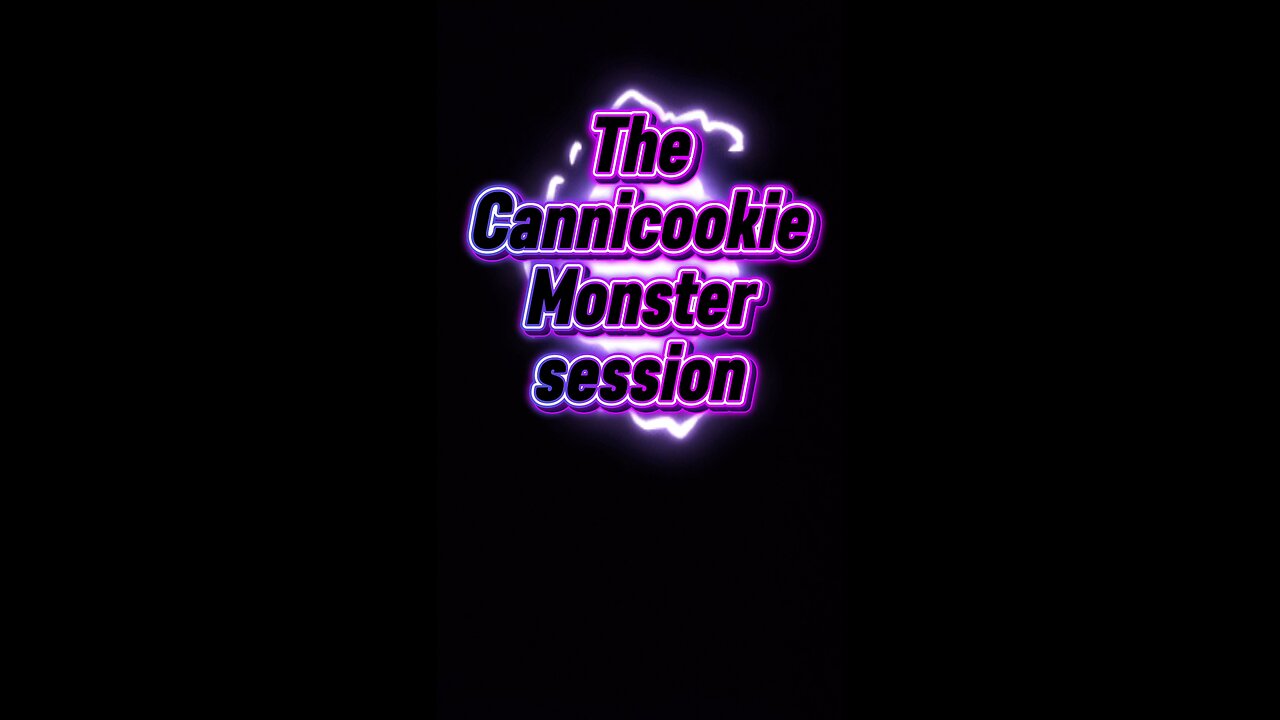 The Cannicookie Monster session