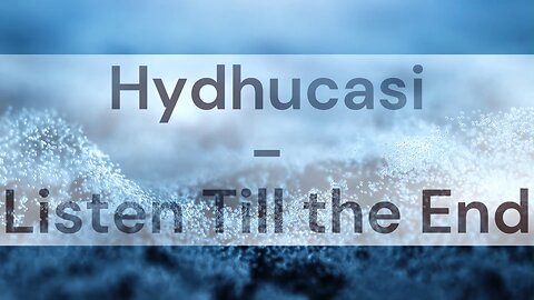 Hydhucasi - Listen Till the End [Royalty-Free]