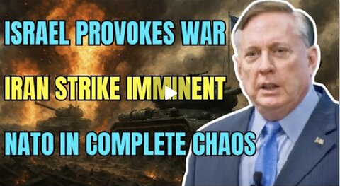 Douglas Macgregor: Israel’s Provocations Spark Imminent Iran Strike Amid NATO Chaos