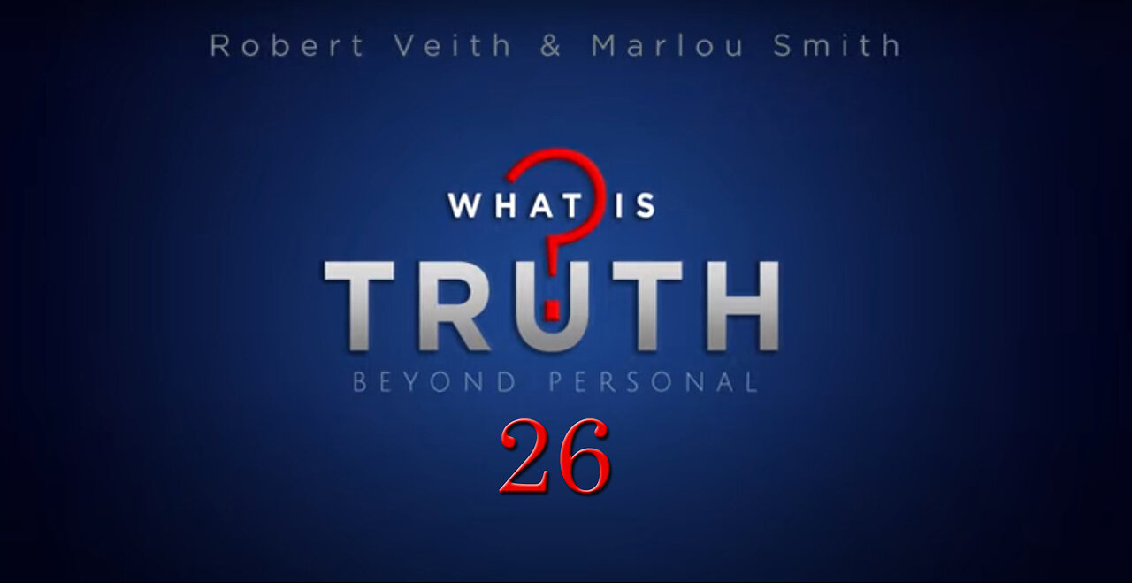 What Is Truth - [26] Is Hell A Church Invention by Robert Veith & Marlou Smith