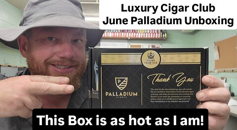 A Box as Hot as Me!! Luxury Cigar Club June Unboxing