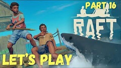 Floating Along Moving Forward l Raft l S1 E16