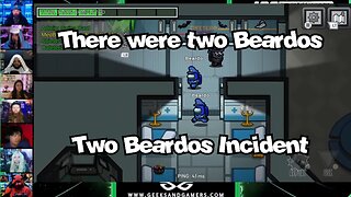 There Were Two Beardos - G&G Gaming Highlights