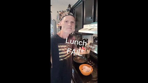 lunch fail / part one