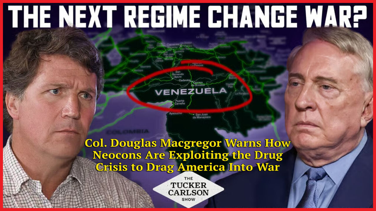 Col. Douglas Macgregor Warns How Neocons Are Exploiting the Drug Crisis to Drag America Into War