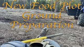 New Food Plot Ground Preparation