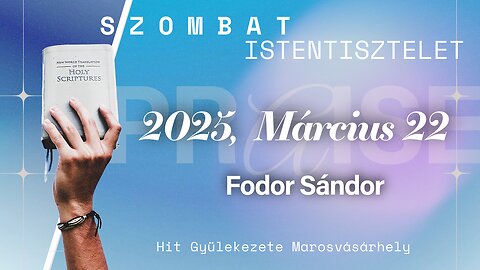 🆕Hit Gyülekezete Istentisztelet | Fodor Sándor | 2025, Március 22