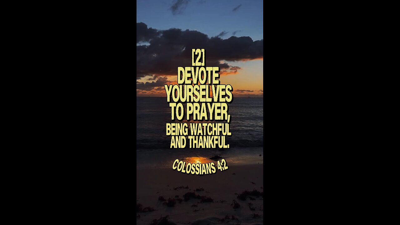 Colossians 4:2 (NIV)