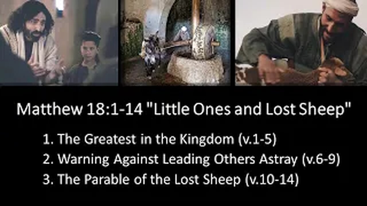 Matthew 18:1-14 "Little Ones and Lost Sheep" - Calvary Chapel Fergus Falls