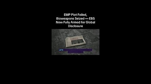 EMP Plot Foiled, Bioweapons Seized — EBS Now Fully Armed for Global Disclosure…Vincent Kennedy