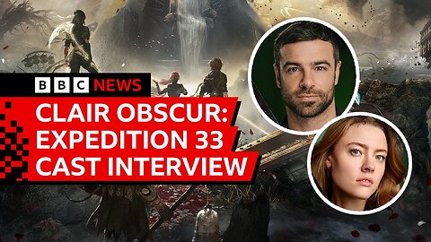 Clair Obscur: Expedition 33: Ben Starr and Jennifer English interview | BBC New