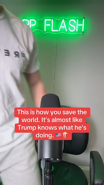 This is how you save the world. President Trump knows what he’s doing.