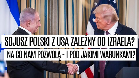 Porozmawiajmy o... Żydach: sojusz Polski z USA zależny od Izraela?